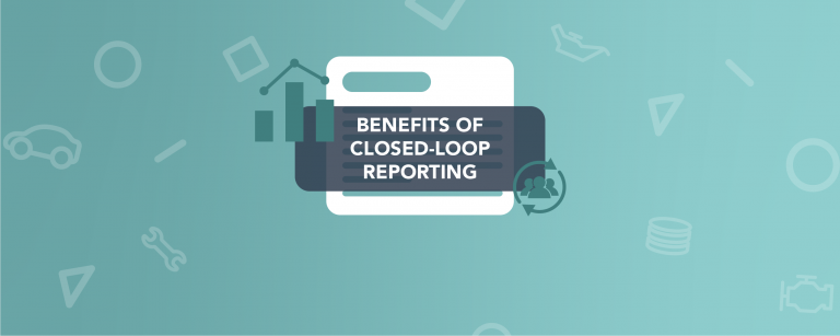 The Benefits of Closed Loop Reporting - A Blog by DataClover